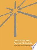 Online GIS and Spatial Metadata by Terry Bossomaier book cover