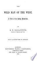 The Wild Man of the West by Robert Michael Ballantyne book cover