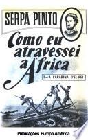 Como eu atravessei a África by Alexandre Alberto da Rocha de Serpa Pinto book cover