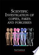 Scientific Investigation of Copies, Fakes and Forgeries by Paul Craddock book cover