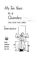 My Ten Years in a Quandary and how They Grew by Robert Benchley book cover