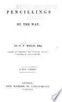 Pencillings by the Way by Nathaniel Parker Willis book cover