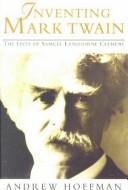 Inventing Mark Twain by Andrew Jay Hoffman book cover