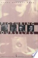 Picturing Ourselves by Linda Haverty Rugg book cover