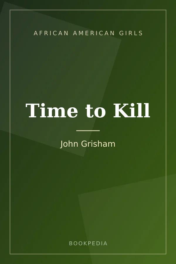 Time to Kill by John Grisham - african american girls book cover