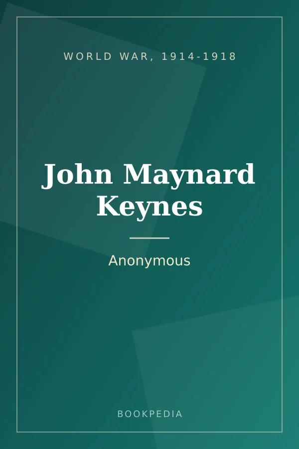 John Maynard Keynes by Anonymous - World War, 1914-1918 book cover