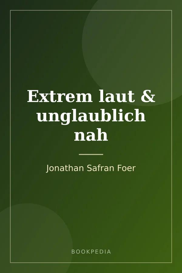 Extrem laut & unglaublich nah by Jonathan Safran Foer book cover
