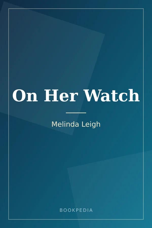On Her Watch