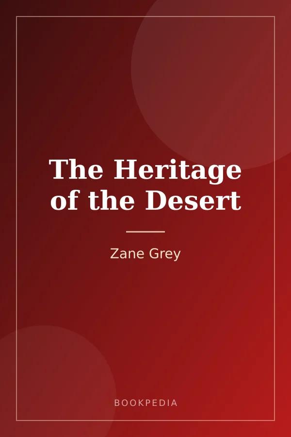 The Heritage of the Desert by Zane Grey book cover