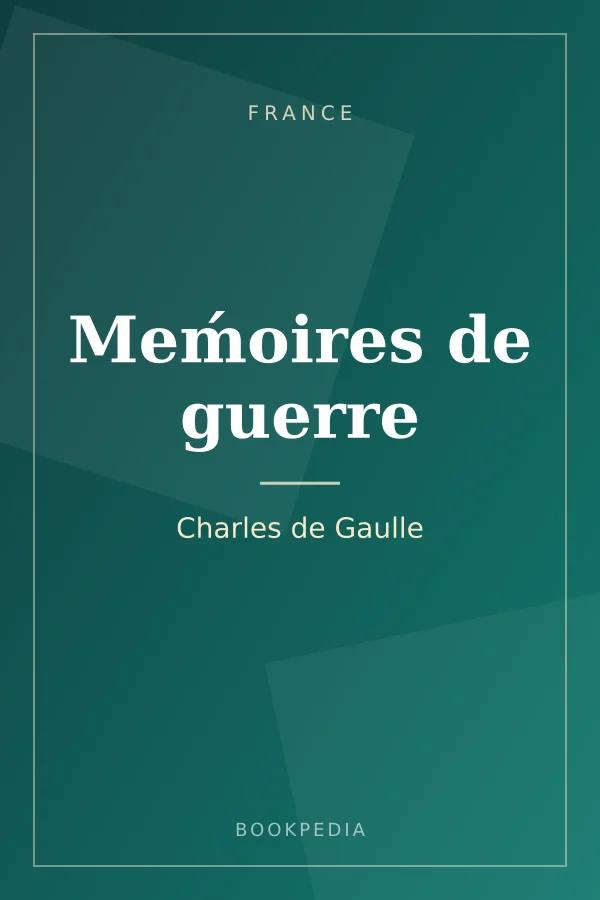 Meḿoires de guerre by Charles de Gaulle - France book cover