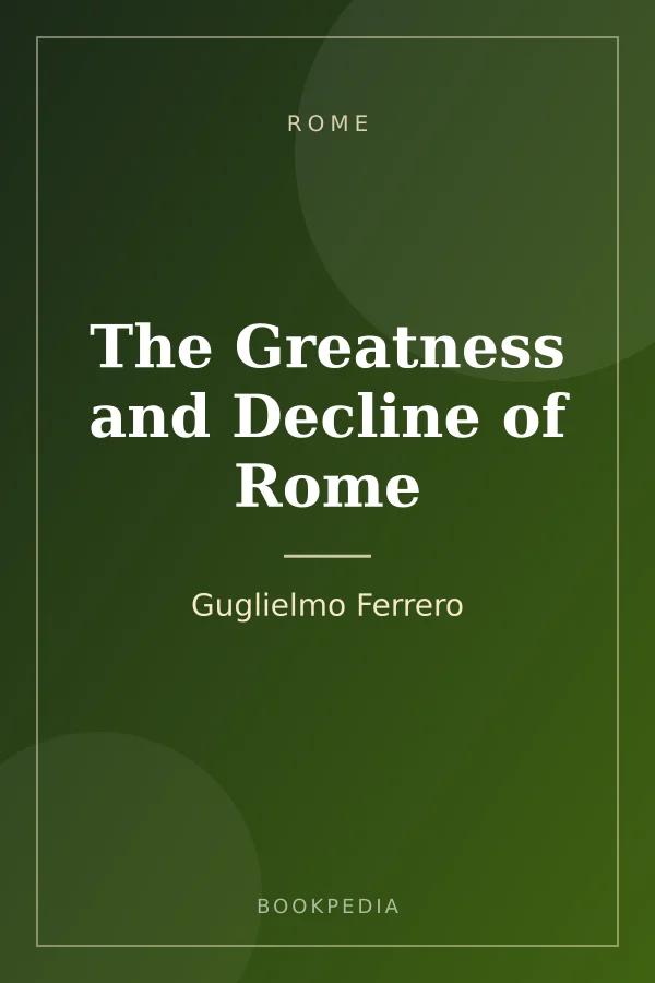 The Greatness and Decline of Rome by Guglielmo Ferrero - Rome book cover