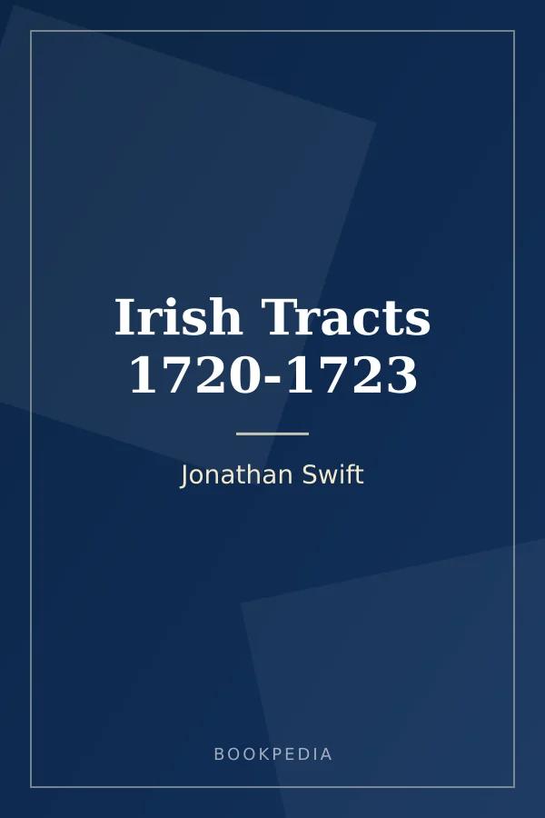 Irish Tracts 1720-1723 by Jonathan Swift book cover