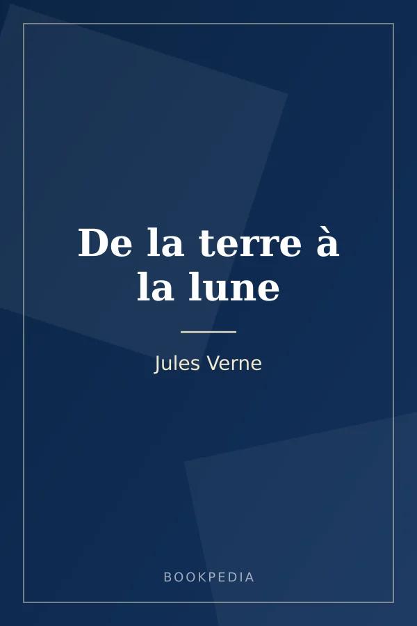 De la terre à la lune by Jules Verne book cover