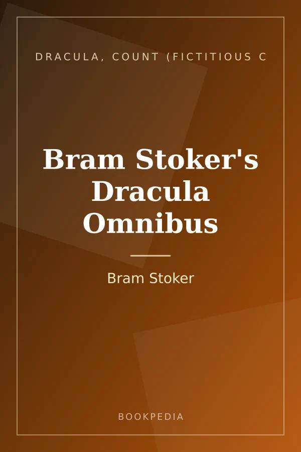 Bram Stoker's Dracula Omnibus by Bram Stoker - Dracula, Count (Fictitious character) book cover