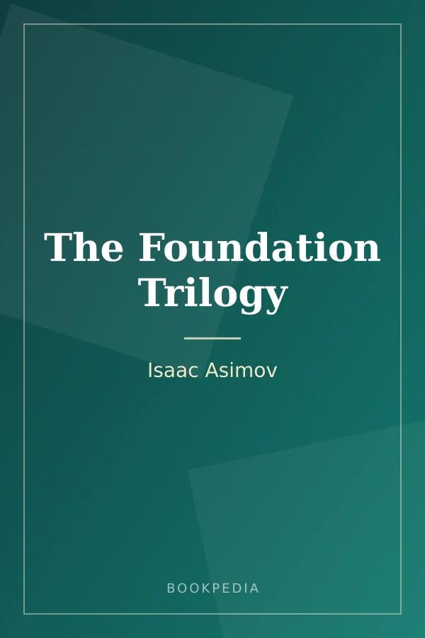The Foundation Trilogy by Isaac Asimov book cover