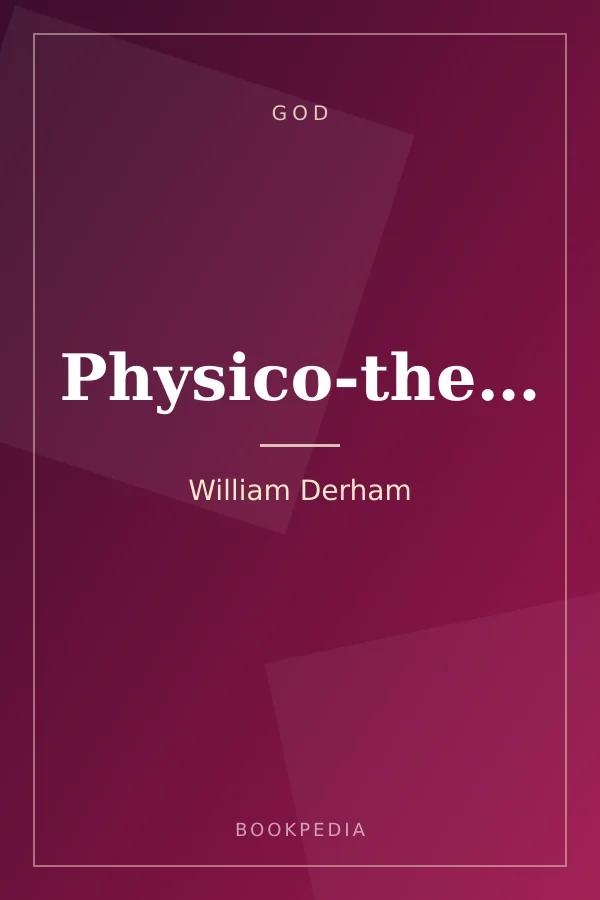 Physico-theology by William Derham - God book cover