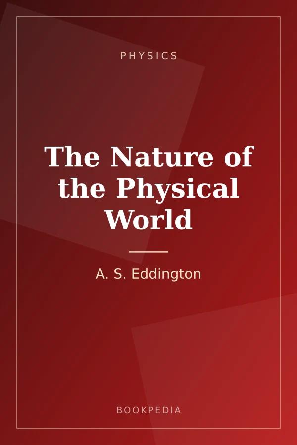The Nature of the Physical World by A. S. Eddington - Physics book cover
