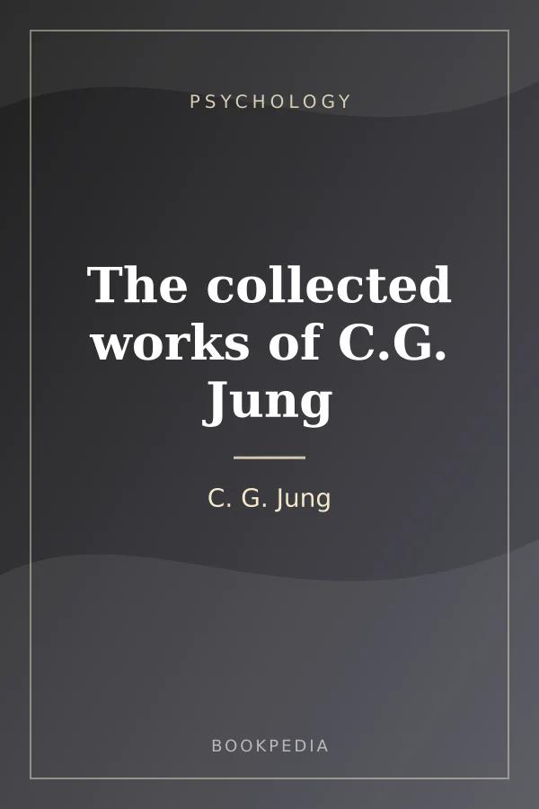 The collected works of C.G. Jung by C. G. Jung - Psychology book cover