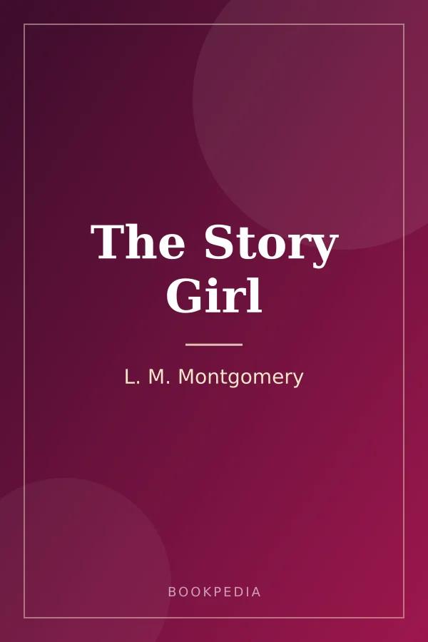 The Story Girl by L. M. Montgomery book cover