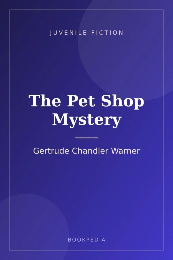The Pet Shop Mystery by Gertrude Chandler Warner book cover