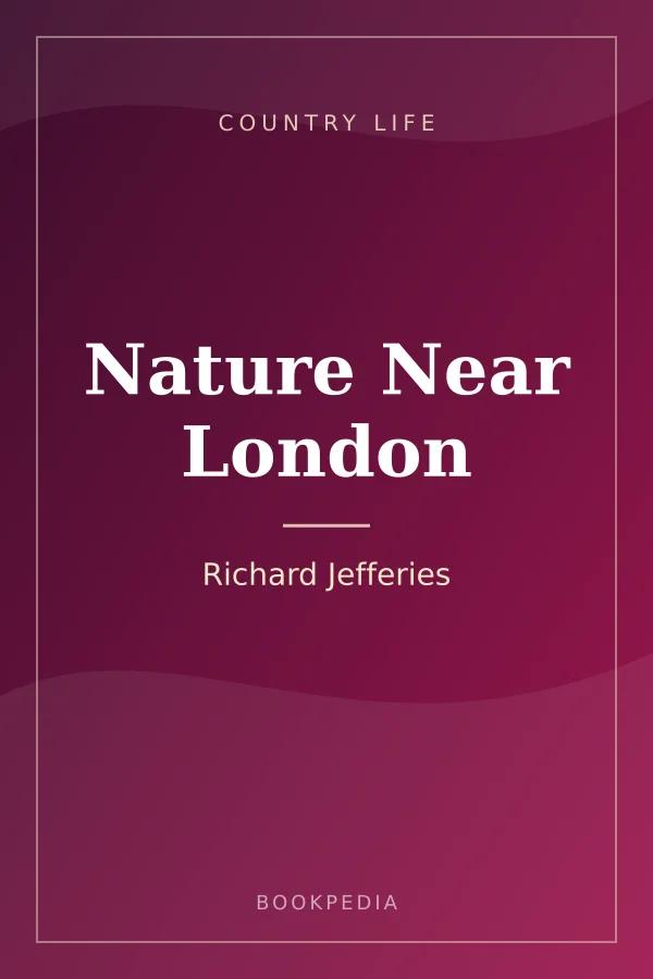 Nature Near London by Richard Jefferies - Country life book cover
