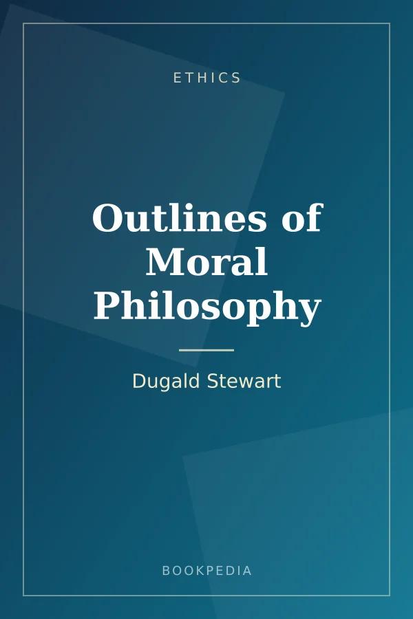 Outlines of Moral Philosophy by Dugald Stewart book cover