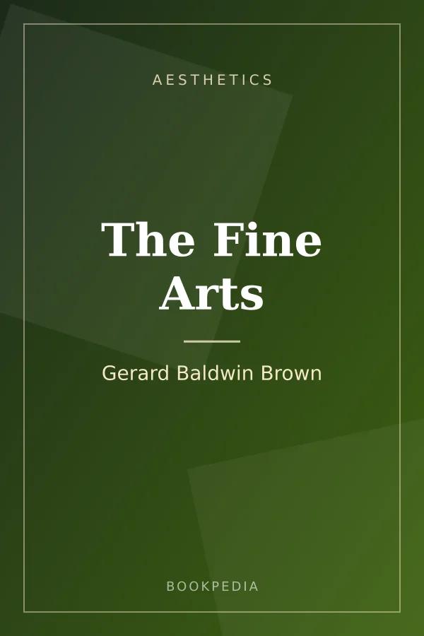 The Fine Arts by Gerard Baldwin Brown book cover
