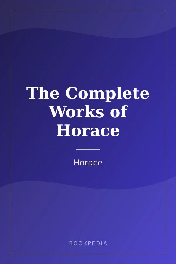The Complete Works of Horace by Horace book cover