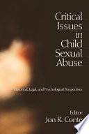 Critical Issues in Child Sexual Abuse by Jon R. Conte book cover