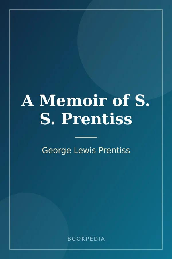 A Memoir of S. S. Prentiss