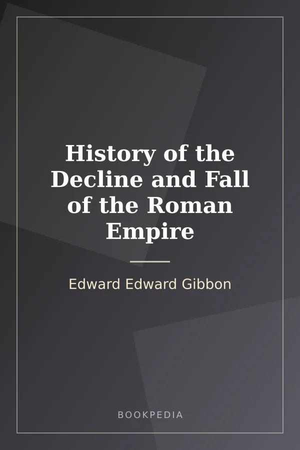History of the Decline and Fall of the Roman Empire