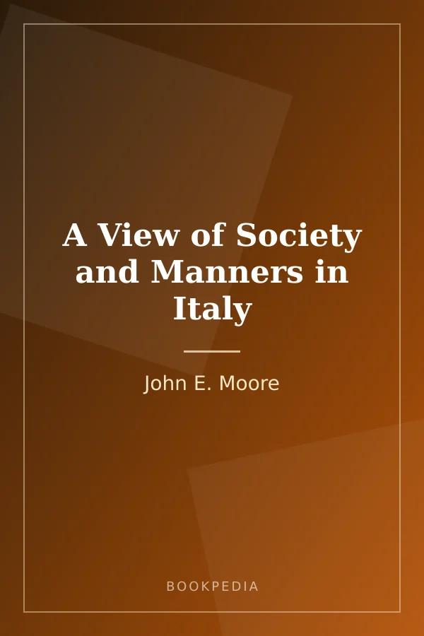 A View of Society and Manners in Italy by John E. Moore book cover